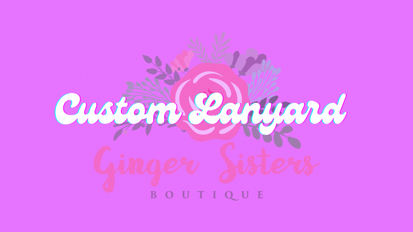 GingerSistersGifts Custom Lanyard